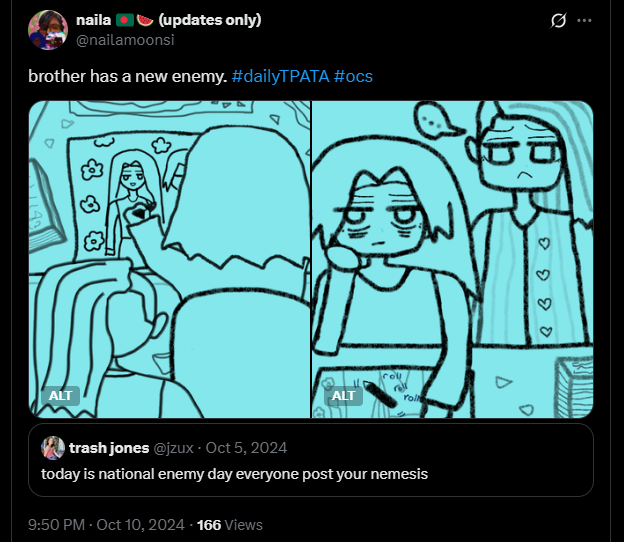 tweet description only with the art description below. tweet by jzux says: 'today is national enemy day everyone post your nemesis.' naila moonsi, aka me the creator, says in quote retweet: 'brother has a new enemy' on october 10th.