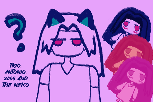 A manga-esque cartoony Antonio with a blank stare and question mark as he has beautiful black cat ears on his head (real). Alejandro is leaving the ethereal plane and possibly about the faint behind him, as shown in a slow fall of multi-colored chibi alejandros who look like they're about to leave the ethereal plane over kitty ears Antonio. This includes Alejandro blushing. It says 'Trio, Antonio, 2005 and the Neko' on the left side.